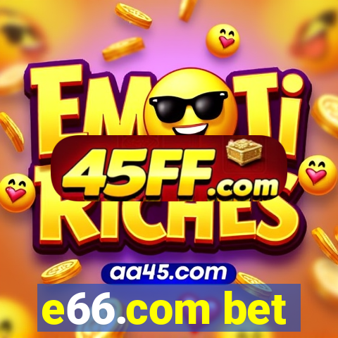 e66.com bet